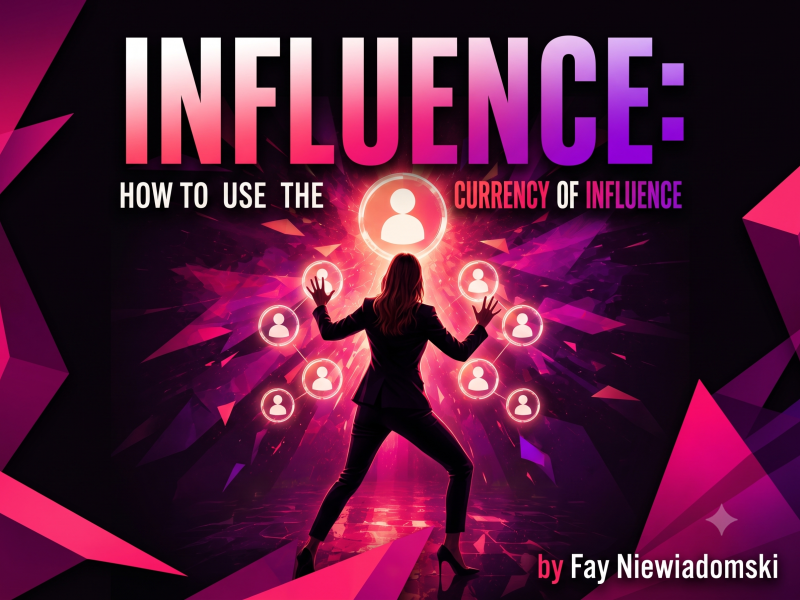 Micro Masterclass: Influence: How to use the Currency of Influence